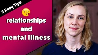 5 Tips for Dating with a Mental Illness  Kati Morton [upl. by Rodoeht]