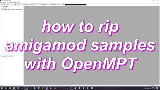 how to rip amigamod samples with OpenMPT [upl. by Amorette883]