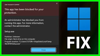 How to Fix quotThis app has been blocked for your protectionquot on Windows 11  2024 [upl. by Landel]