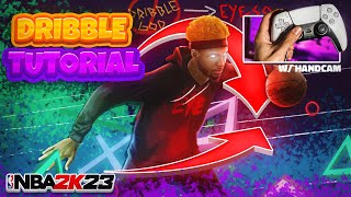 THE 1 DRIBBLE TUTORIAL FOR BEGINNERS W HANDCAM ON NBA 2K23 HOW TO DRIBBLE WITHOUT ADRENALINE LOSS [upl. by Haskins617]