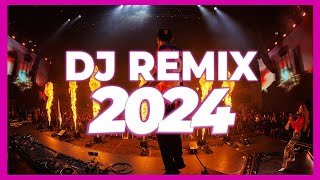 DJ REMIX SONG 2024  Mashups amp Remixes of Popular Songs 2024  DJ Songs Club Music DJ Remix Mix 2024 [upl. by Viscardi]