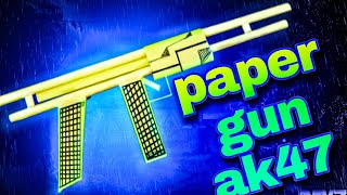 AK47 paper gun that can shoot with rubber band  how to make gun easy sniper Ak47 origami gun Ak47 [upl. by Mena982]