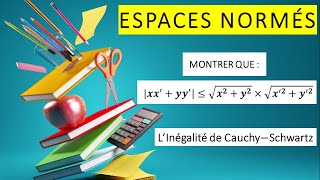 MONTRER LINEGALITÉ DE CAUCHY SCHWARTZ  MP MPSI  SI CPGE  Sen Mecatronique [upl. by Naoh]