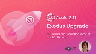 Acala 20 Exodus Upgrade Progress  July [upl. by Aneet]