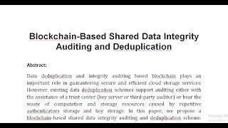 Blockchain Based Shared Data Integrity Auditing and Deduplication [upl. by Ettenirt699]