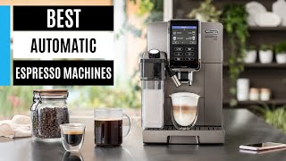 Best Automatic Espresso Machines 2024 [upl. by Drida802]