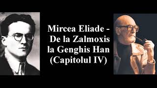 Mircea Eliade  De la Zalmoxis la Genghis Han Partea 4 [upl. by Aizek]