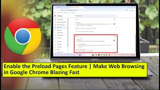 Enable Preload Pages in Google Chrome for Blazing Fast Web Browsing [upl. by Lupita]