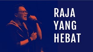 Raja yang Hebat Live  JPCC Worship [upl. by Bedwell]