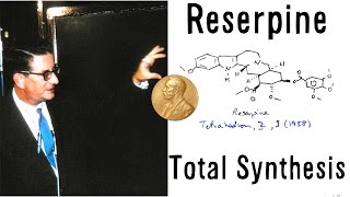 Total Synthesis of Reserpine  RB Woodward [upl. by Enoob]