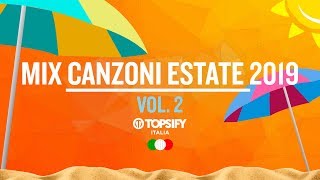 MIX ESTATE 2019 Vol2  Le migliori Hit  1h di musica by Topsify Italia [upl. by Ahsenad]