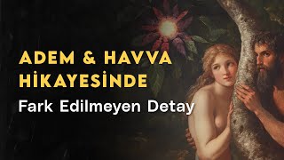 Adem ve Havva Hikayesi BEYİN Hakkında Ne Anlatıyor [upl. by Virgel]