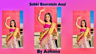 Sabki Baaratein Aayi  Zaara Yesmin  Dev Negi  Seepa Jha Parth S  Jaspinder N  Dance By Aahana [upl. by Haleemak]