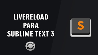 Extensión LiveReload para Sublime Text 3  2017 [upl. by Inalel240]