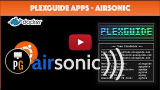 PlexGuide AirSonic Setup amp Demo [upl. by Ecaroh]