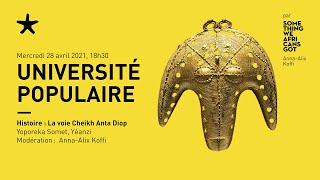 Histoire  La voie Cheikh Anta Diop  Université populaire du quai Branly [upl. by Arbua]