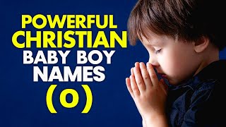 25 Awesome Christian Boys Names List of Letter O  Biblical Baby Boy Names  Parenting Aid [upl. by Annaear391]