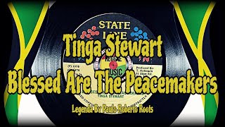 Tinga Stewart  Blessed Are The Peacemakers  Reggae Legendado [upl. by Charmine]