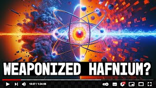 Hafnium Isomer The Atomic Pandoras Box [upl. by Myra]