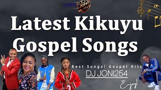 Kikuyu Gospel Mix 2024  The Sound of a Revival [upl. by Pillow]