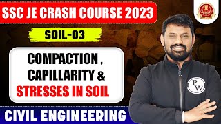 SSC JE 2023  Soil Mechanics  03  Compaction Capillarity amp Stresses in Soil  Civil Engineering [upl. by Mcarthur]