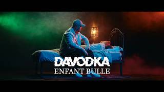 DAVODKA  Enfant bulle Clip Officiel [upl. by Rehpitsirhc]