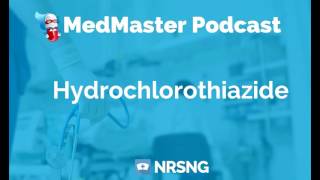 Hydrochlorothiazide Nursing Considerations Side Effects and Mechanism of Action [upl. by Ramar]