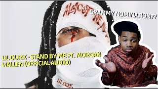 GRAMMY NOMINATION Lil Durk  Stand By Me ft Morgan Wallen Official Audio [upl. by Turley]