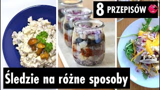 Śledzie na różne sposoby 🐟 🎄🎅 8 PRZEPISÓW   Atlas Smaków [upl. by Leverett673]