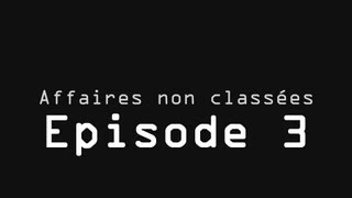 Affaires non classées  Episode 3 [upl. by Aerised]