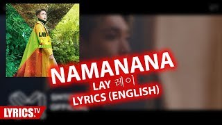 NAMANANA LYRICS  LAY 레이  Lyric amp Songtext english [upl. by Dionisio]