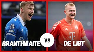 Branthwaite vs De Ligt [upl. by Atcele]