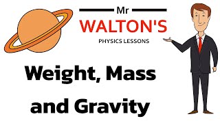 Weight mass and gravity for the forces topic of GCSE science with Mr Walton’s GCSE Physics [upl. by Hartmann]