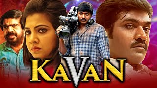 KAVAN HD  Lok Sabha Election Special Hindi Dubbed Movie  Vijay Sethupathi Madonna Sebastian [upl. by Ise528]