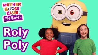 Roly Poly Featuring Minions  Mother Goose Club Playhouse Kids Video [upl. by Mcleod]