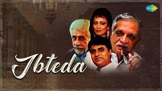 Ibteda  Gulzar  Jagjit Singh  Chitra Singh  Naseeruddin Shah  Mirza Ghalib  Best Ghazals [upl. by Ingar]