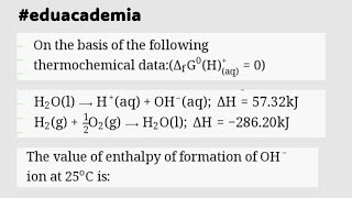 On the basis of the following thermochemical dataH2Ol⟶HaqOHaq H2g12O2g⟶H2O eduacademia [upl. by Herbie]