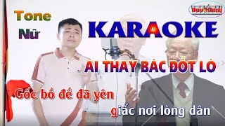 Karaoke Ai thay bác đốt lò  Gốc bồ đề đã yên giấc  Duy Hưng beat chuẩn Tone Nữ [upl. by Kcirreg671]