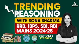 Trending Reasoning with Sona Sharma  Reasoning Classes for RRB IBPS SBI RBI Mains 202425 [upl. by Demaria]