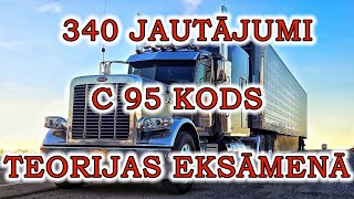 340 JAUTĀJUMI C 95 KODS TEORIJAS EKSĀMENĀ [upl. by Lehman]