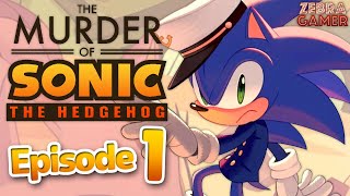 Sonic is DEAD  The Murder of Sonic the Hedgehog Gameplay Walkthrough Part 1 [upl. by Bobette]