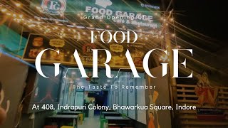 Welcome to Food Garage  The Taste To Remember at Bhawarkua Indore Madhya Pradesh [upl. by Issi18]