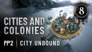 Frostpunk 2  City Unbound Ep 8  Cities and Colonies [upl. by Deloria93]