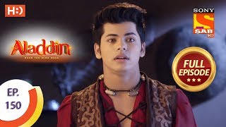 Aladdin  Ep 150  Full Episode  13th March 2019 [upl. by Enohs]