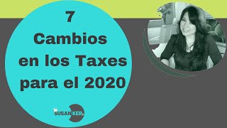 7 Cambios de Taxes para el 2020 [upl. by Anaerda]