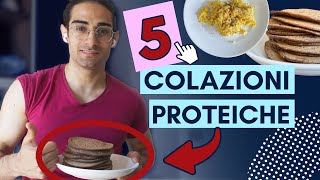 5 Idee per Una Colazione Proteica [upl. by Ahtanaram]