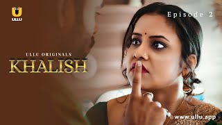 Bahu Ne Diya Saas Ko Dilasa  Khalish  Episode  02  Ullu Originals  Subscribe Ullu App [upl. by Filemon]