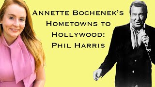 Hometowns to Hollywood Phil Harris [upl. by Ernie91]