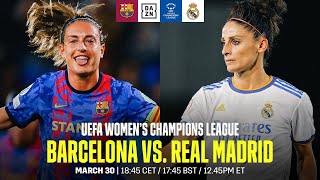 Barcelona vs Real Madrid  UEFA Womens Champions League Los Cuartos De Final Vuelta [upl. by Eseret]