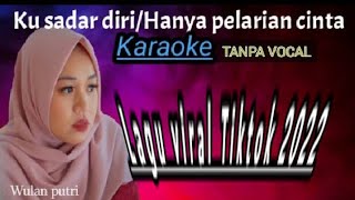 Ku Sadar diri Karaoke lirikwulan putri Hanya pelarian cinta [upl. by Spring123]